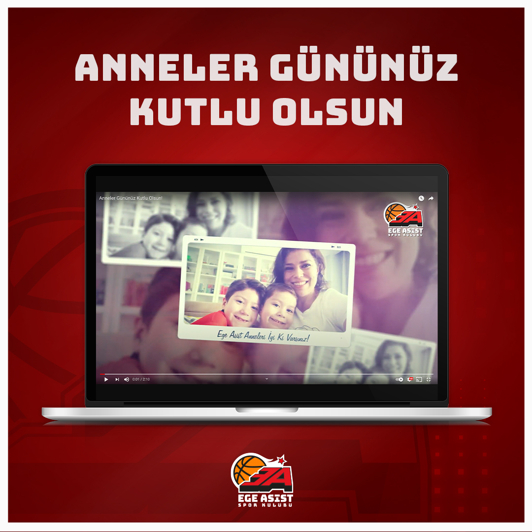 Ege Asist Anneleri İyi ki Varsınız!
