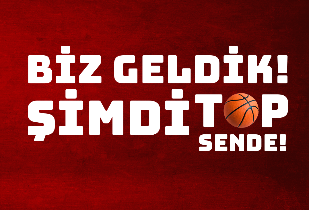 BiZ GELDiK ŞİMDİ TOP SENDE!